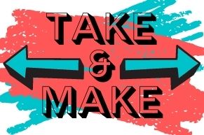 Take and Make